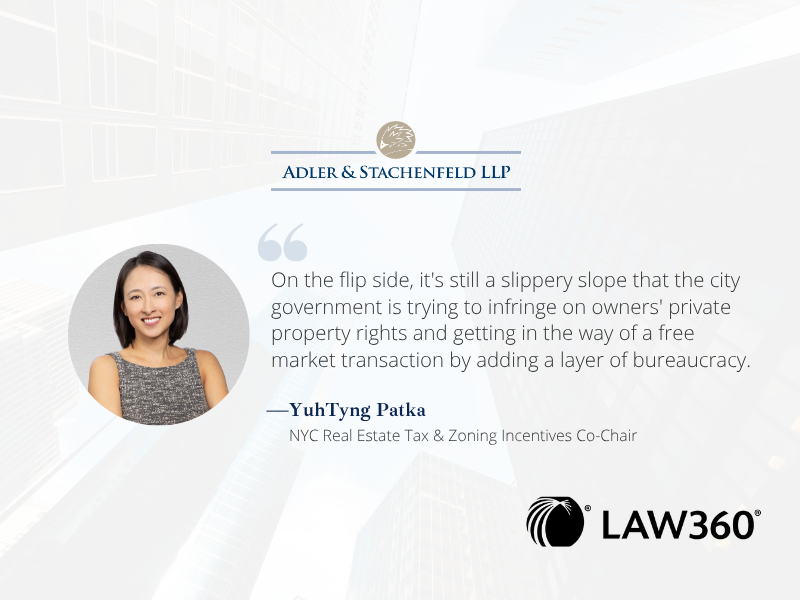 Graphic featuring YuhTyng Patka of Adler & Stachenfeld LLP alongside a quote discussing New York City’s revised COPA proposal and concerns around private property rights, bureaucracy, and free market transactions. The design includes the Adler & Stac